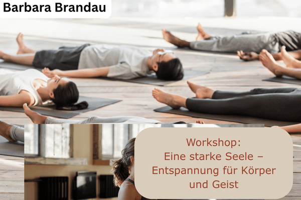 Workshop - eine strake Seele