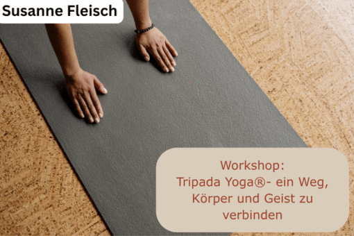 Workshop in der Tripada- Körper und Geist verbinden