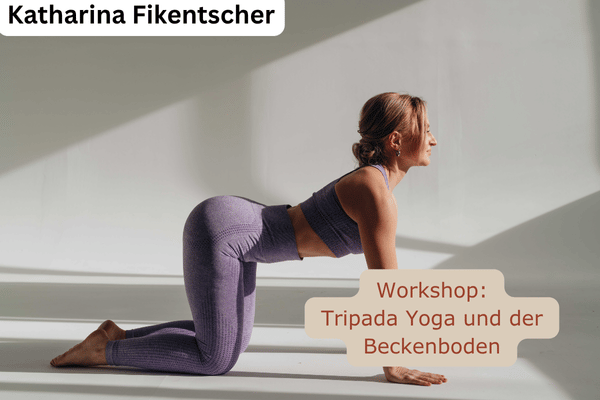 Workshop Tripada Yoga und der Beckenboden